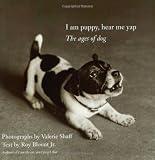 I Am Puppy, Hear Me Yap: The Ages of Dog