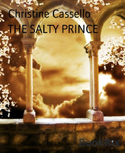 THE SALTY PRINCE: More fairy tales for children and adults