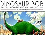 Dinosaur Bob and His Adventures with the Family Lazardo[DINOSAUR BOB & HIS ADV W/THE F][Hardcover]