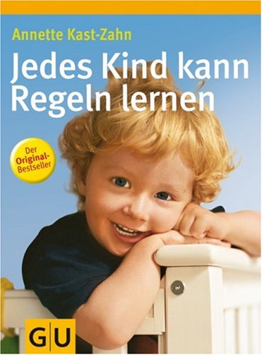 Jedes Kind kann Regeln lernen by Annette Kast-Zahn
