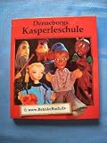 Denneborgs Kasperleschule f�r gro�e und kleine Puppenspieler, mit vielen kurzen und langen St�cken.