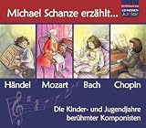 CD WISSEN Junior - Michael Schanze erz&auml;hlt ... Die Kinder- und Jugendjahre ber&uuml;hmter Komponisten, 4 CDs