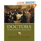 Buy Doctors: The Illustrated History of Medical Pioneers by Sherwin B. Nuland