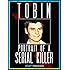 Tobin: Portrait of a Serial Killer