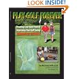 Play Golf Forever: Treating Low Back Pain and Improving your Golf Swing Through Fitness by Michael Jaffe