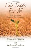 Fair Trade for All: How Trade Can Promote Development (Initiative for Policy Dialogue Series C)