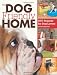 The Dog Friendly Home: DIY Projects for Dog Lovers