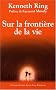 Sur la fronti�re de la vie