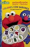 Books : Plaza Sesamo: Colores con sabores (Plaza Sesamo- Monstruos Sanos Y Felices/ Sesame Street)