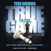 True to the Game II: The True to the Game Trilogy, Book 2 | [Teri Woods]