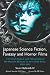 Search : Japanese Science Fiction, Fantasy And Horror Films: A Critical Analysis and Filmography of 103 Features Released in the United States, 1950-1992