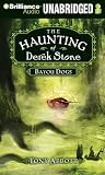 Bayou Dogs (The Haunting Of Derek Stone)