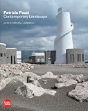 Patrizia Pozzi Contemporary Landscape: New Tales and Visions