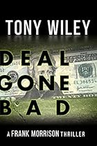 Deal Gone Bad - A Thriller (Frank Morrison Thriller Series Book 1)