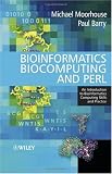 Bioinformatics Biocomputing and Perl: An Introduction to Bioinformatics Computing Skills and Practice