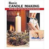 basic candle making all the skills and tools you need to get started how to basics