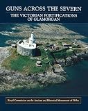 Guns across the Severn : the Victorian fortifications of Glamorgan