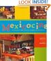 Mexicocina: The Spirit and Style of the Mexican Kitchen