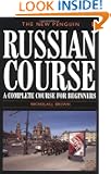 The New Penguin Russian Course: A Complete Course for Beginners (Penguin Handbooks)