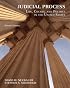Judicial Process: Law, Courts, and Politics in the United States