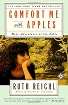 Comfort Me with Apples: More Adventures at the Table