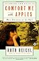 Comfort Me with Apples: More Adventures at the Table