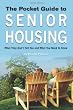 The Pocket Guide to Senior Housing: What they don't tell you and what you need to know
