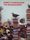 Annette Messager : the messengers