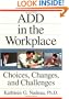 ADD In The Workplace: Choices, Changes, And Challenges