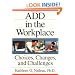 ADD In The Workplace: Choices, Changes, And Challenges
