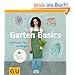 Garten Basics - G�rtnern f�r Anf�nger (GU Garten Extra)