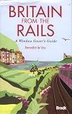 Britain from the Rails: A Window Gazers Guide (Bradt Travel Guides)