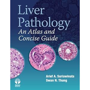 Liver Pathology: An Atlas and Concise Guide 