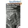 Par le sang versé : La Légion étrangère en Indochine