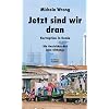 Jetzt sind wir dran: Korruption in Kenia. Die Geschichte des John Githongo