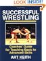Successful Wrestling: Coaches' Gde for Teaching Basic to Adv Skls