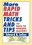 More Rapid Math: Tricks and Tips: 30 Days to Number Mastery