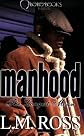 Manhood: The Longest Moan [Paperback]
