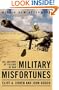 Military Misfortunes: The Anatomy of Failure in War