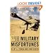Military Misfortunes: The Anatomy of Failure in War
