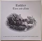 Rothley then and now : a century of change seen through the camera lens