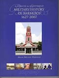 Concise and Illustrated Military History of Barbados 1627-2007