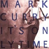 Mark Curry - It's Only Time