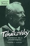 Tchaikovsky: Symphony No. 6 (Pathetique) (Cambridge Music Handbooks)