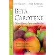 Beta Carotene:: Dietary Sources, Cancer and Cognition (Nutrition and Diet Research Progress) by Leiv Haugen and Terje Bjornson