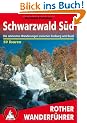Schwarzwald, S�d: 50 ausgew�hlte Wanderungen im S�dschwarzwald. Die sch�nsten Wanderungen zwischen Freiburg und Basel