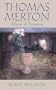 Thomas Merton: Master of Attention: An Exploration of Prayer