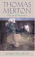 Thomas Merton: Master of Attention: An Exploration of Prayer