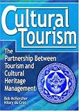 Cultural Tourism: The Partnership Between Tourism and Cultural Heritage Management