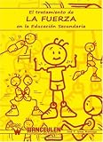 El Tratamiento de la Fuerza en la Educación Secundaria (Spanish Edition)